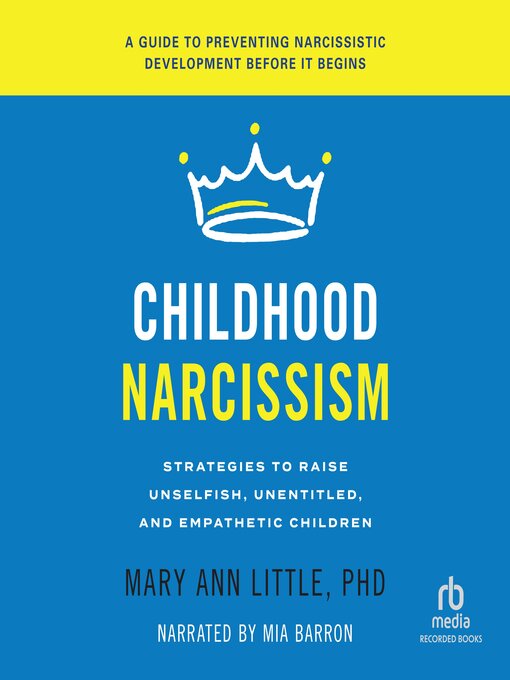 Title details for Childhood Narcissism by Mary Ann Little, PhD - Available